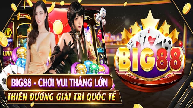 Big88 Big88 vì sao trở thành nhà cái uy tín được ưa chuộng?